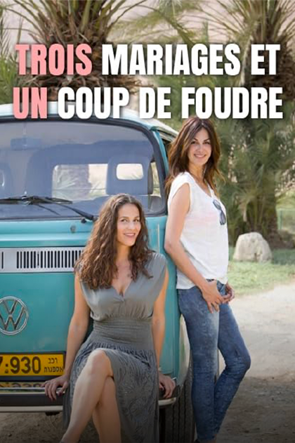 3 mariages et un coup de foudre